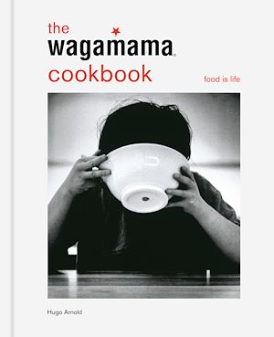 Téléchargez le livre :  The Wagamama Cookbook