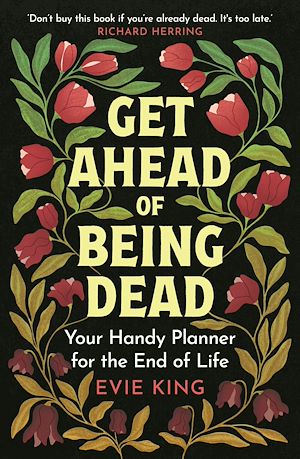 Download the eBook: Get Ahead of Being Dead