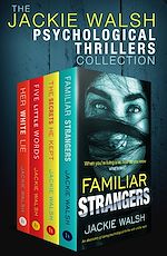 Download this eBook The Jackie Walsh Psychological Thrillers Collection