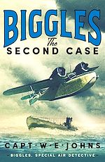 Download this eBook Biggles: The Second Case