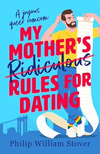 Téléchargez le livre :  My Mother's Ridiculous Rules for Dating