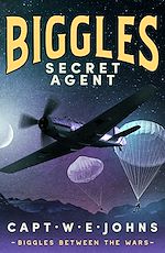 Download this eBook Biggles, Secret Agent