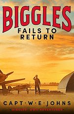 Télécharger le livre :  Biggles Fails to Return