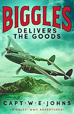 Télécharger le livre :  Biggles Delivers the Goods