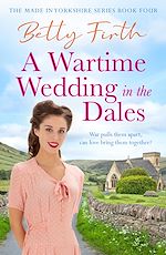 Download this eBook A Wartime Wedding in the Dales