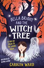 Télécharger le livre :  Bella Bright and the Witch Tree