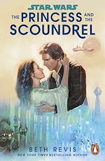 Télécharger le livre :  Star Wars: The Princess and the Scoundrel