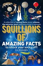 Télécharger le livre :  Squillions of Amazing Facts to Knock Your Socks Off!