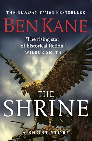 Download the eBook: The Shrine (A gripping short story in the bestselling Eagles of Rome series)