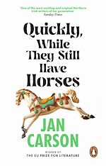 Télécharger le livre :  Quickly, While They Still Have Horses