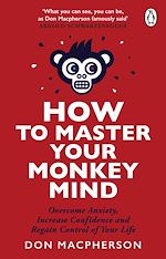 Télécharger le livre :  How to Master Your Monkey Mind