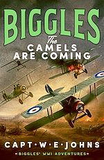 Télécharger le livre :  Biggles: The Camels are Coming