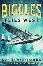 Télécharger le livre :  Biggles Flies West