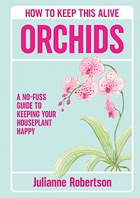 Download this ebook Orchids: How to Keep This Alive