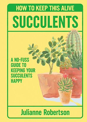 Download the eBook: Succulents: How to Keep This Alive