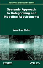 Télécharger le livre :  Systemic Approach to Categorizing and Modeling Requirements