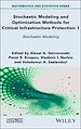 Télécharger le livre :  Stochastic Modeling and Optimization Methods for Critical Infrastructure Protection, Volume 1