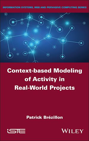 Téléchargez le livre :  Context-based Modeling of Activity in Real-World Projects