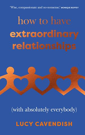 Download the eBook: How to Have Extraordinary Relationships