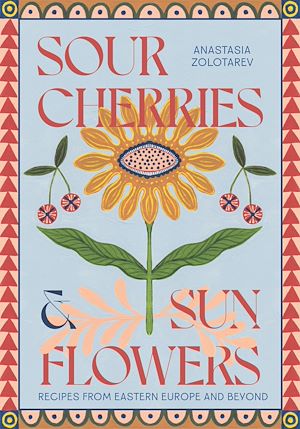 Download the eBook: Sour Cherries and Sunflowers