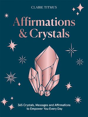Download the eBook: Affirmations & Crystals