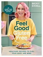 Télécharger le livre :  Feel Good Gluten Free