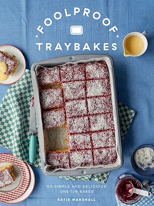 Téléchargez le livre :  Foolproof Traybakes