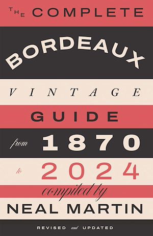 Download the eBook: The Complete Bordeaux Vintage Guide