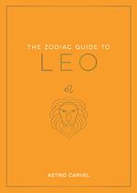 Télécharger le livre :  The Zodiac Guide to Leo