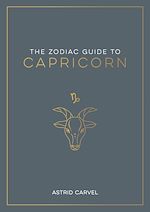 Télécharger le livre :  The Zodiac Guide to Capricorn