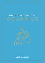 Télécharger le livre :  The Zodiac Guide to Aquarius