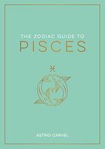 Télécharger le livre :  The Zodiac Guide to Pisces