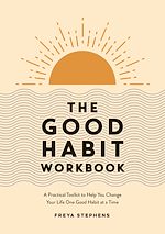 Télécharger le livre :  The Good Habit Workbook