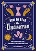 Télécharger le livre :  How to Read the Universe