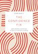 Télécharger le livre :  The Confidence Fix