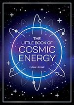 Télécharger le livre :  The Little Book of Cosmic Energy