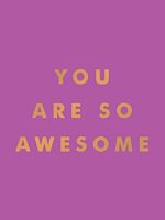 Télécharger le livre :  You Are So Awesome