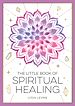 Télécharger le livre :  The Little Book of Spiritual Healing