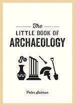 Télécharger le livre :  The Little Book of Archaeology