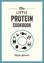 Download this eBook The Little Protein Cookbook