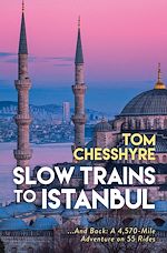 Télécharger le livre :  Slow Trains to Istanbul