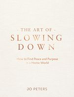Download this eBook The Art of Slowing Down
