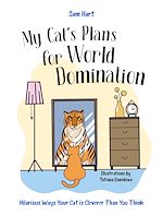 Télécharger le livre :  My Cat's Plans for World Domination