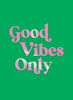 Télécharger le livre :  Good Vibes Only