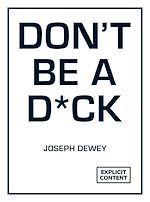 Télécharger le livre :  Don't Be a D*ck