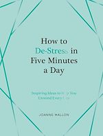 Download this eBook How to De-Stress in Five Minutes a Day