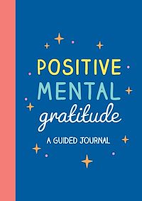 Download this ebook Positive Mental Gratitude