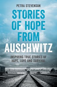 Télécharger le livre : Stories of Hope from Auschwitz