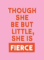 Download this eBook Though She Be But Little, She is Fierce