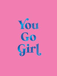 Download this ebook You Go Girl